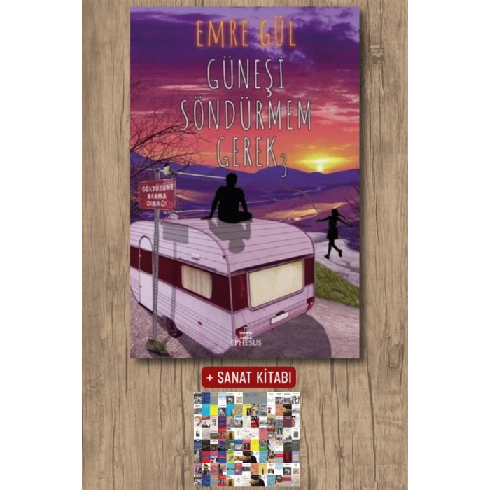Sanat Kitabı + Güneşi Söndürmem Gerek - 3 / Emre Gül