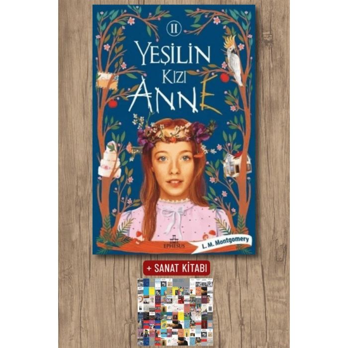 Sanat Kitabı + Yeşilin Kızı Anne 2 / Lucy Maud Montgomery