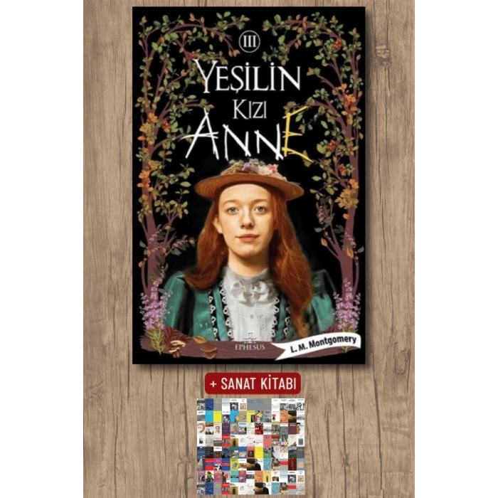 Sanat Kitabı + Yeşilin Kızı Anne - 3 / Lucy Maud Montgomery
