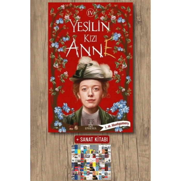 Sanat Kitabı + Yeşilin Kızı Anne 4 / Lucy Maud Montgomery