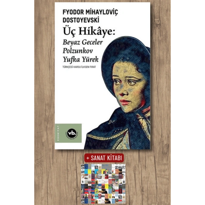 Üç Hikaye: Beyaz Geceler - Polzunkov - Yufka Yürek