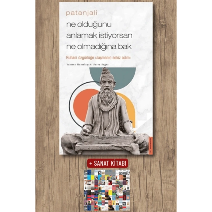 Patanjali - Ne Olduğunu Anlamak İstiyorsan Ne Olmadığına Bak