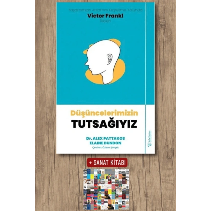 Düşüncelerimizin Tutsağıyız