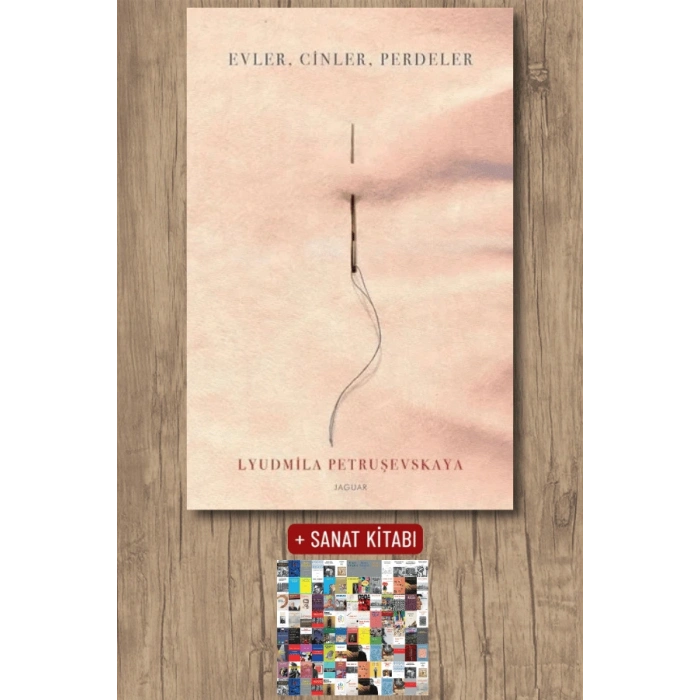 Sanat Kitabı + Evler Cinler Perdeler / Lyudmila Petruşevskaya