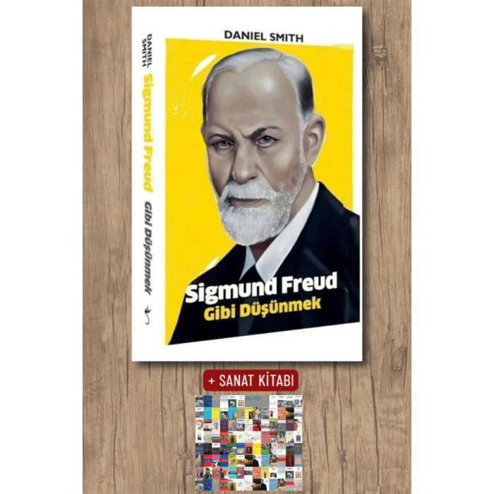 Sanat Kitabı + Sigmund Freud Gibi Düşünmek / Daniel Smith