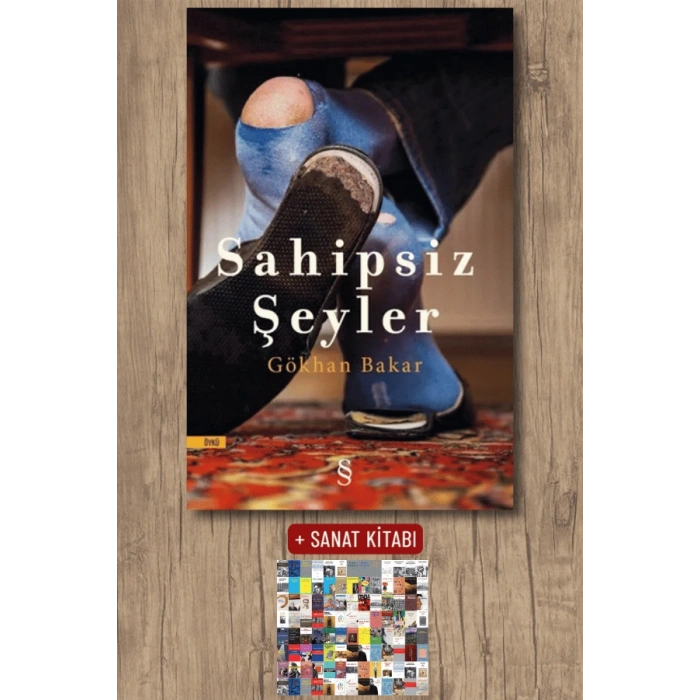 Sahipsiz Şeyler / Gökhan Bakar + Sanat Kitabı