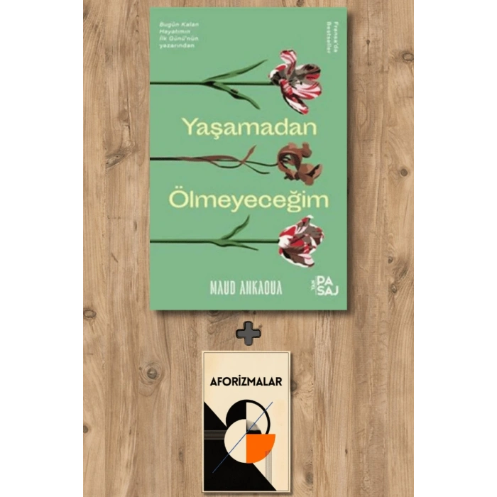 Yaşamadan Ölmeyeceğim