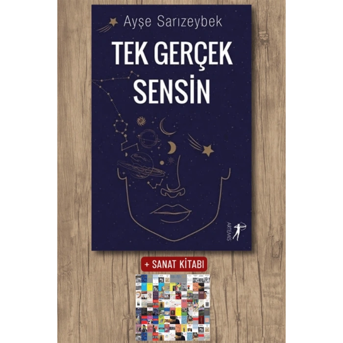 Tek Gerçek Sensin / Ayşe Sarızeybek + Sanat Kitabı