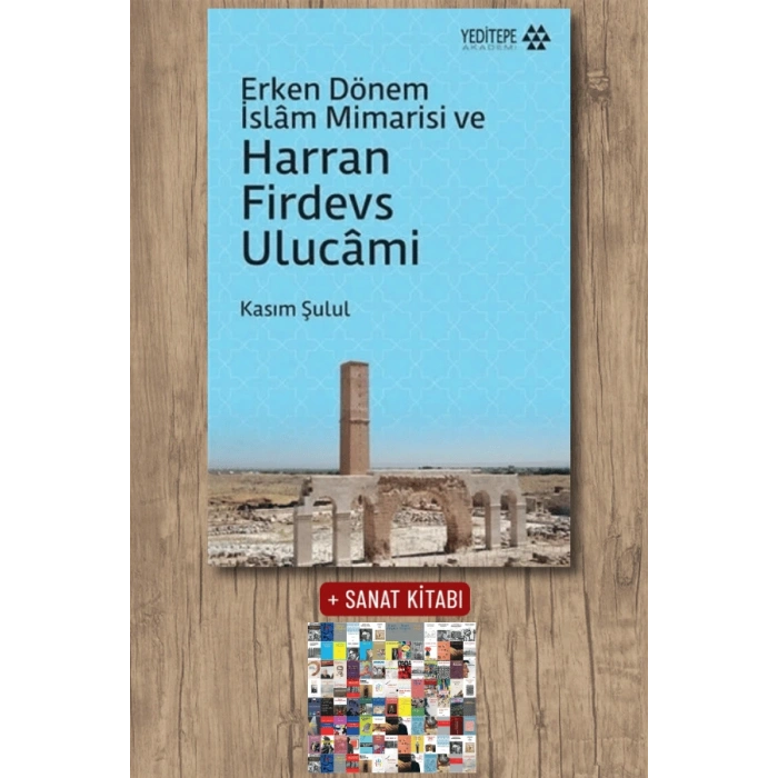 Erken Dönem İslam Mimarisi ve Harran Firdevs Ulucami