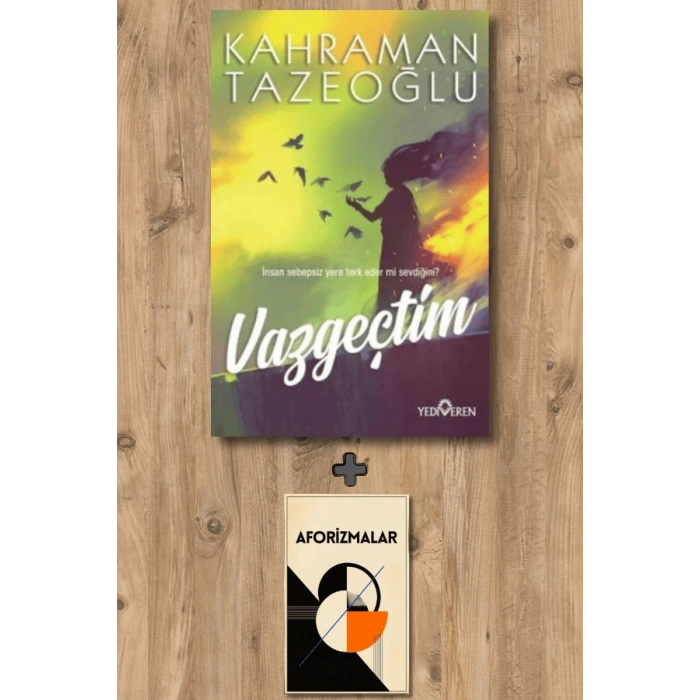 Vazgeçtim