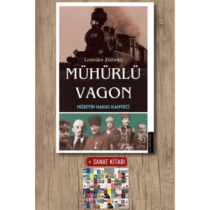 Lenin’den Atatürk’e Mühürlü Vagon