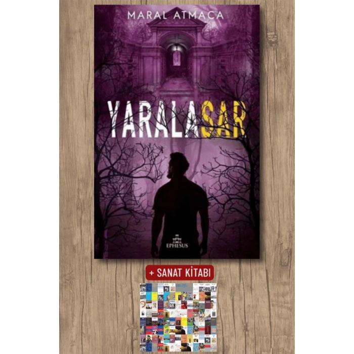 Sanat Kitabı + Yaralasar 3 / Maral Atmaca
