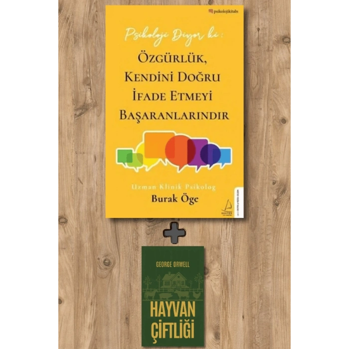 Psikoloji Diyor ki: Özgürlük, Kendini Doğru İfade Etmeyi Başaranlarındır