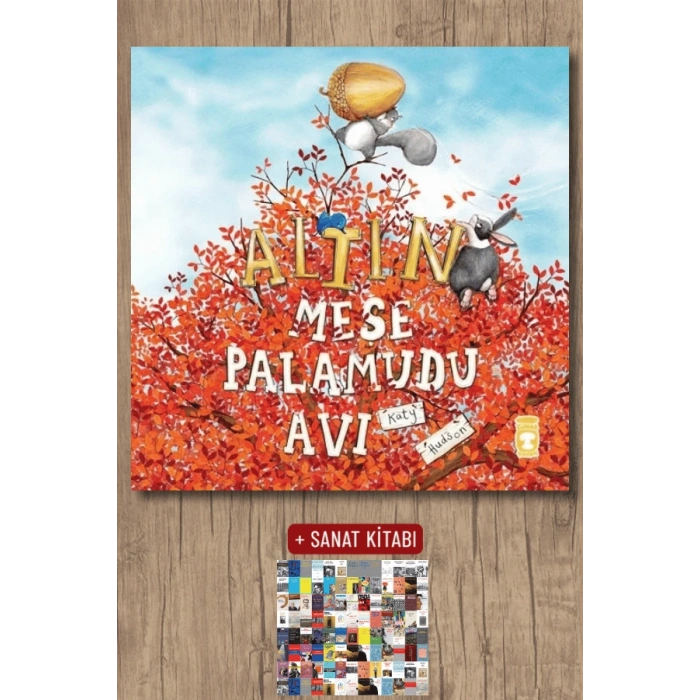 Altın Meşe Palamudu Avı / Katy Hudson + Sanat Kitabı