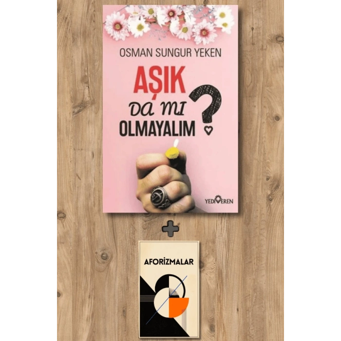Aşık Da Mı Olmayalım?