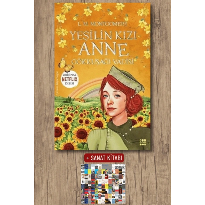 Sanat Kitabı + Yeşilin Kızı Anne 7 - Gökkuşağı Vadisi / Lucy Maud Montgomery