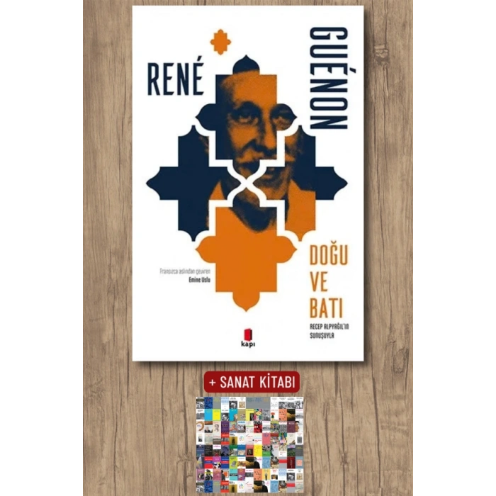 Doğu ve Batı / Rene Guenon + Sanat Kitabı