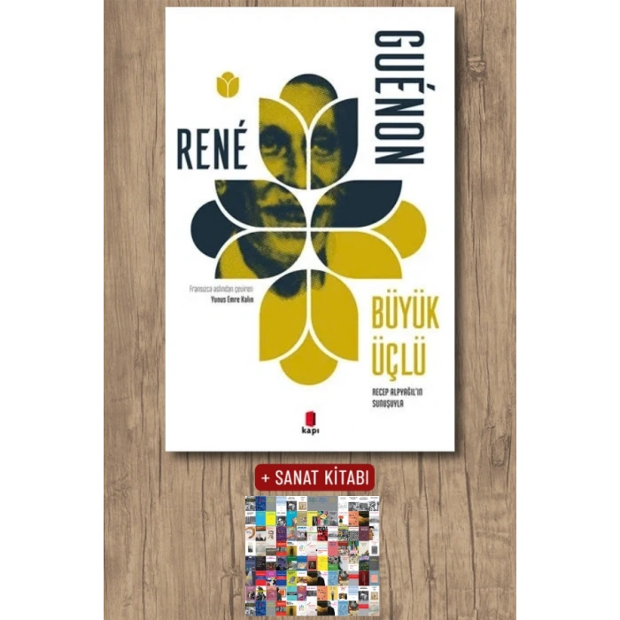 Büyük Üçlü / Rene Guenon + Sanat Kitabı