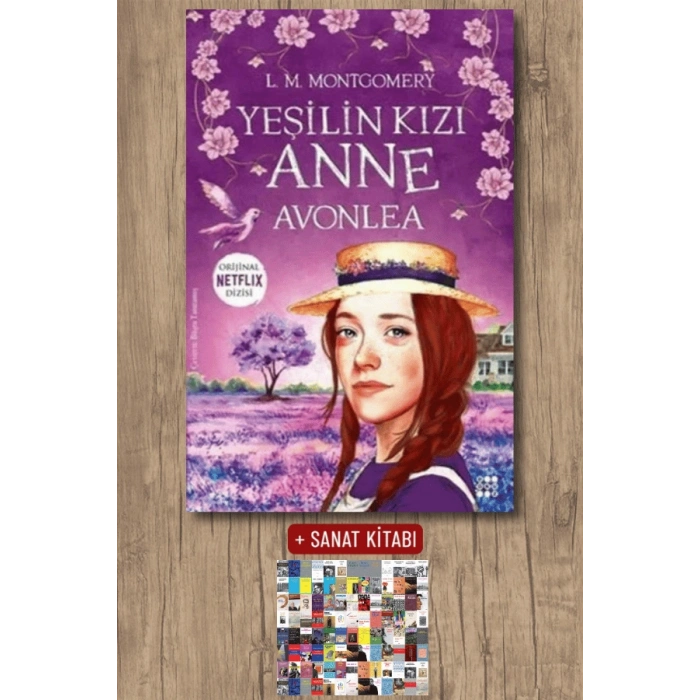 Sanat Kitabı + Yeşilin Kızı Anne - Avonlea / Lucy Maud Montgomery