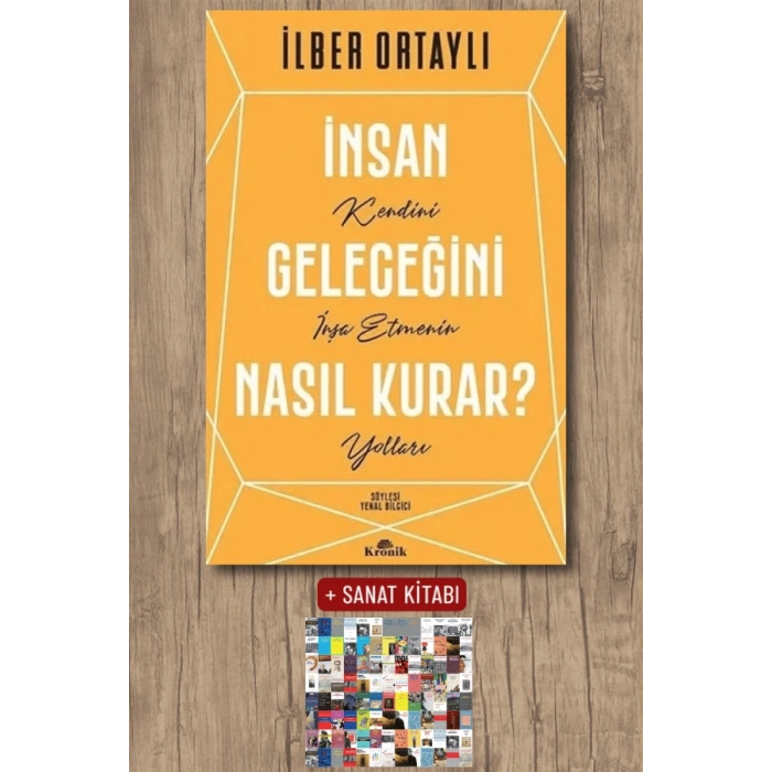 Sanat Kitabı + İnsan Geleceğini Nasıl Kurar? / İlber Ortaylı