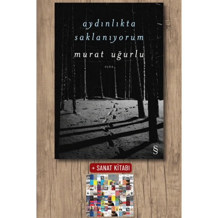 Aydınlıkta  Saklanıyorum / Murat Uğurlu + Sanat Kitabı