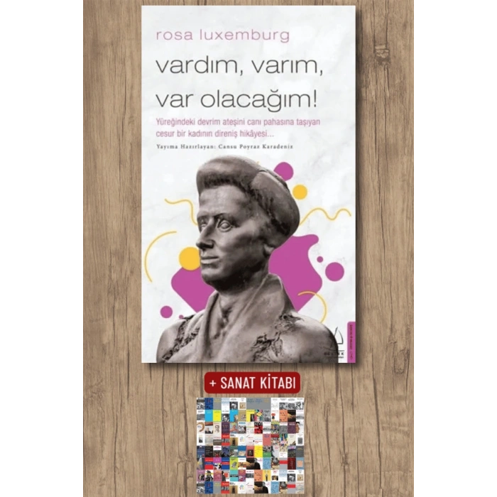 Vardım, Varım, Varolacağım - Rosa Luxemburg
