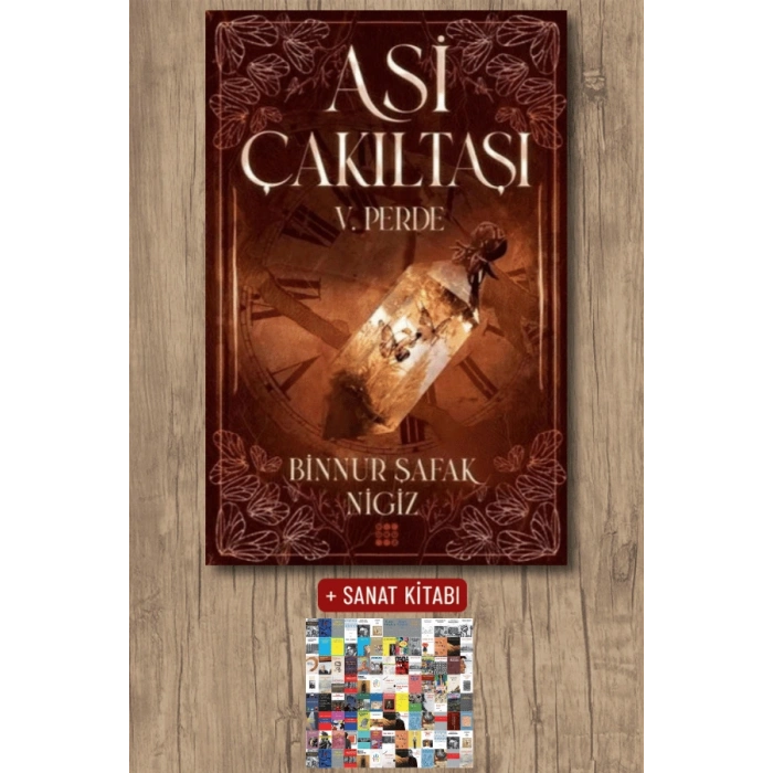Sanat Kitabı + Asi Çakıltaşı 5.Perde (Ciltli) / Binnur Şafak Nigiz