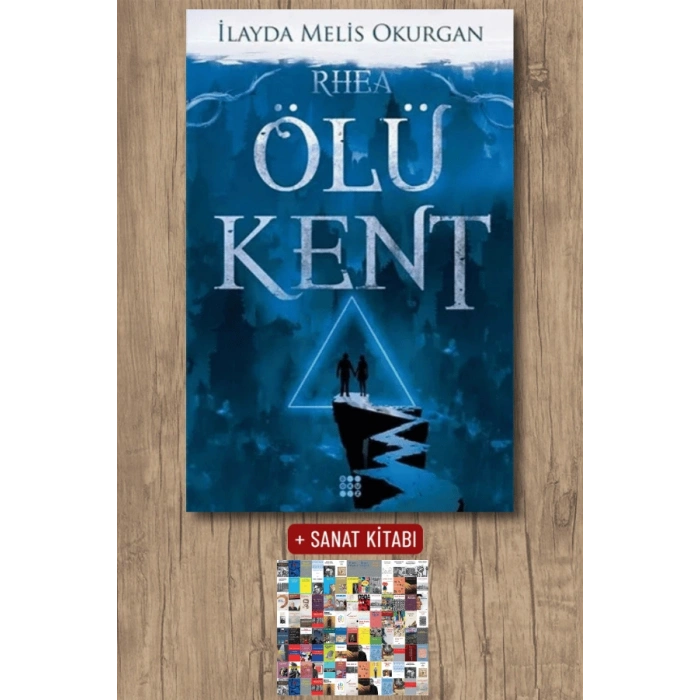 Sanat Kitabı + Ölü Kent 2 - Rhea / İlayda Melis Okurgan