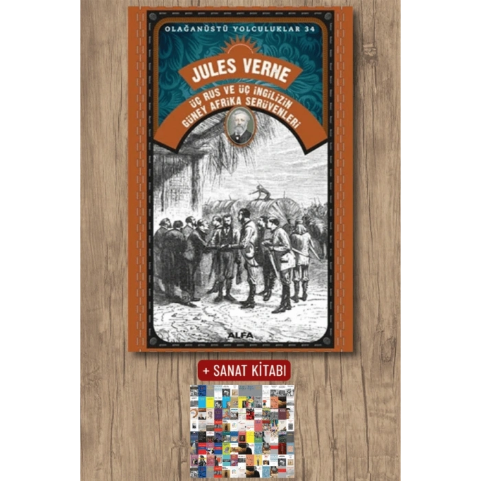 Üç Rus ve Üç İngilizin Güney Afrika Serüvenleri / Jules Verne + Sanat Kitabı