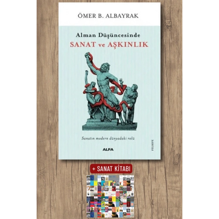 Alman Düşüncesinde Sanat ve Aşkınlık / Ömer B. Albayrak + Sanat Kitabı
