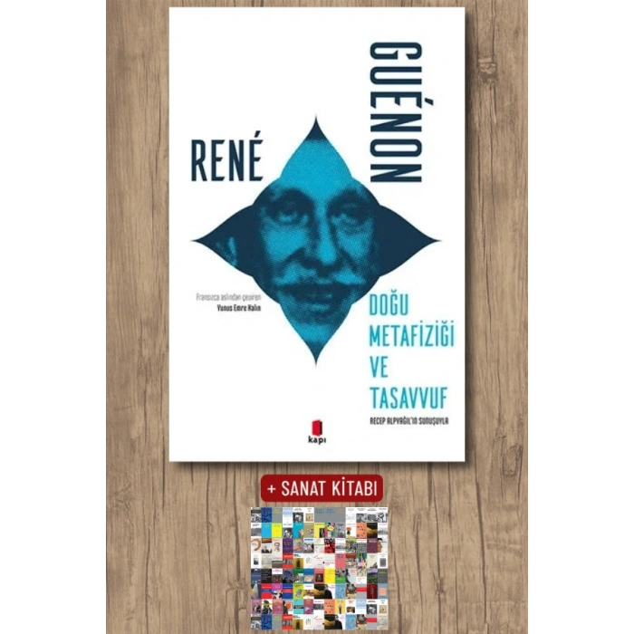 Doğu Metafiziği ve Tasavvuf / Rene Guenon + Sanat Kitabı