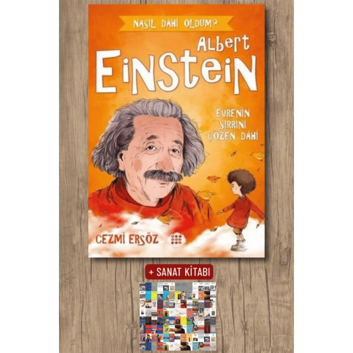 Sanat Kitabı + Albert Einstein: Evrenin Sırrını Çözen Dahi / Cezmi Ersöz