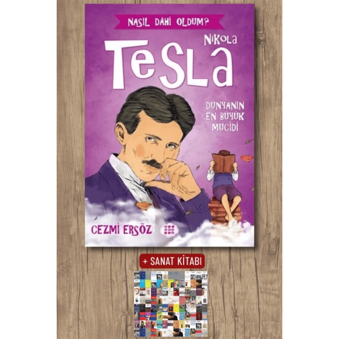 Sanat Kitabı + Nikola Tesla: Dünyanın En Büyük Mucidi / Cezmi Ersöz