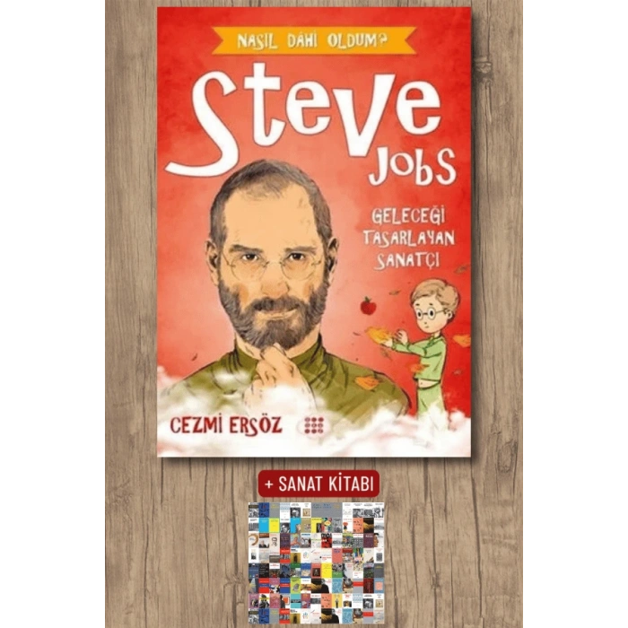 Sanat Kitabı + Steve Jobs: Geleceği Tasarlayan Sanatçı / Cezmi Ersöz