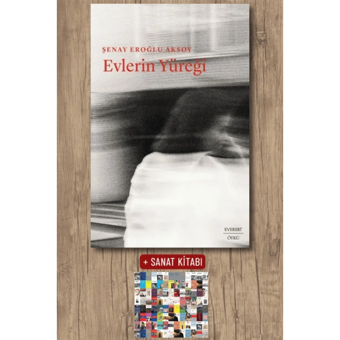 Evlerin Yüreği / Şenay Eroğlu Aksoy + Sanat Kitabı
