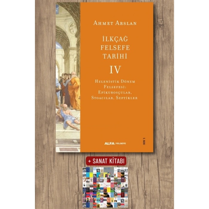 İlkçağ Felsefe Tarihi 4 / Ahmet Arslan + Sanat Kitabı