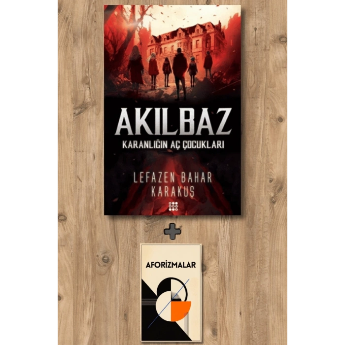 Sanat Kitabı + Akılbaz - Karanlığın Aç Çocukları / Lefazen Bahar Karakuş
