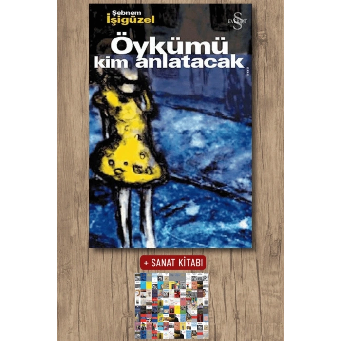 Öykümü Kim Anlatacak / Şebnem İşigüzel + Sanat Kitabı