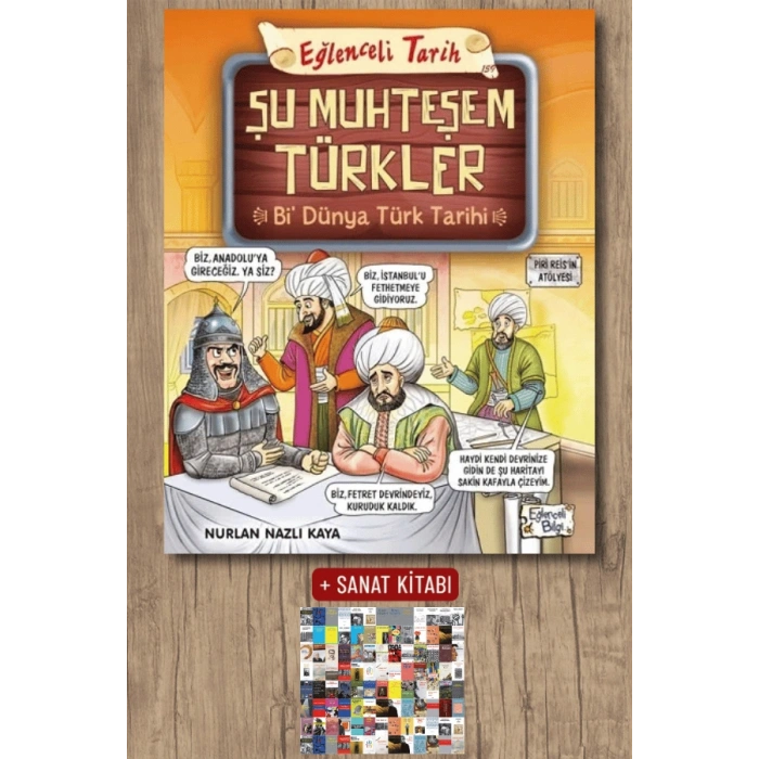 Şu Muhteşem Türkler - Bi Dünya Türk Tarihi / Nurlan Nazlı Kaya + Sanat Kitabı