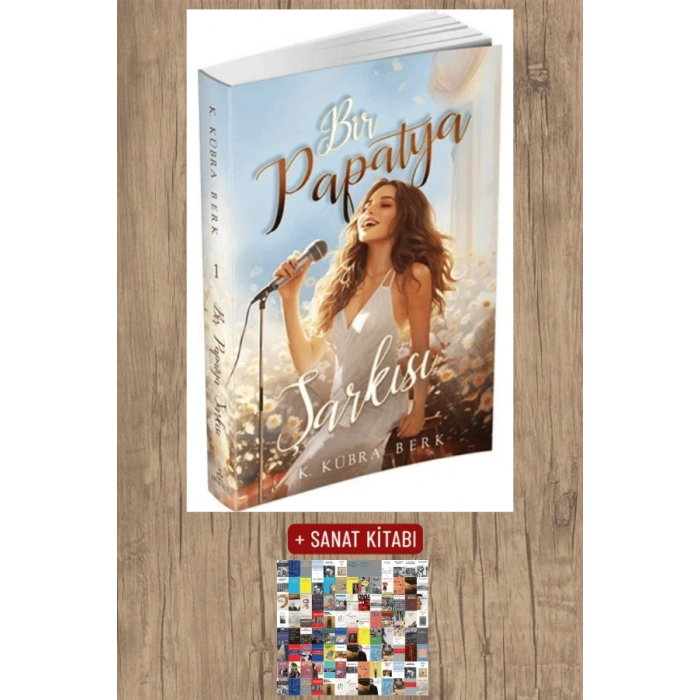 Sanat Kitabı + Bir Papatya Şarkısı - 1 / K. Kübra Berk