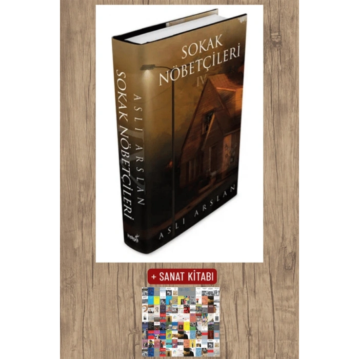 Sanat Kitabı + Sokak Nöbetçileri - 4 (Ciltli) / Aslı Arslan