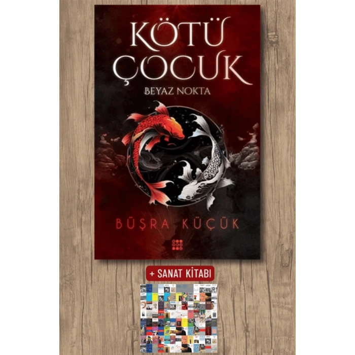 Sanat Kitabı + Kötü Çocuk 1 - Beyaz Nokta / Büşra Küçük