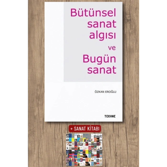 Bütünsel Sanat Algısı ve Bütün Sanat
