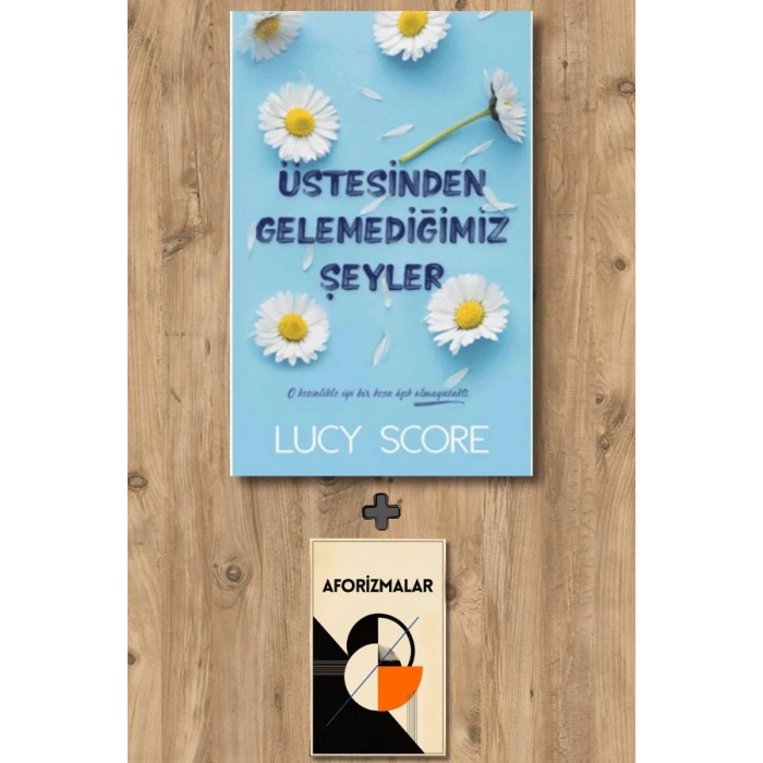 Üstesinden Gelemediğimiz Şeyler