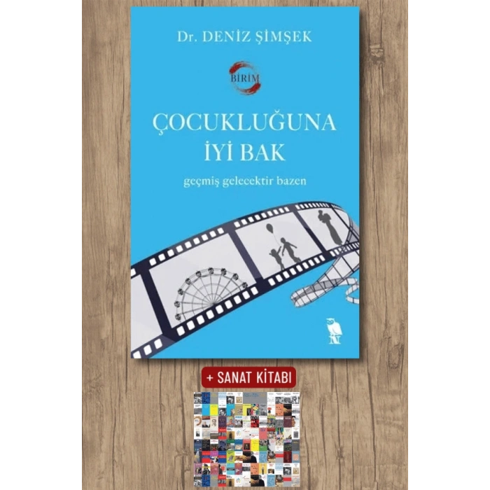 Çocukluğuna İyi Bak