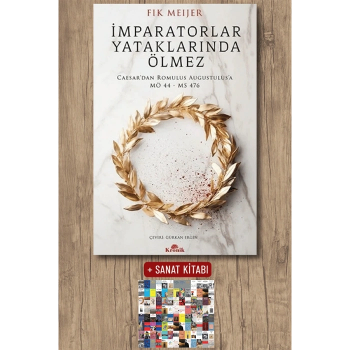 İmparatorlar Yataklarında Ölmez