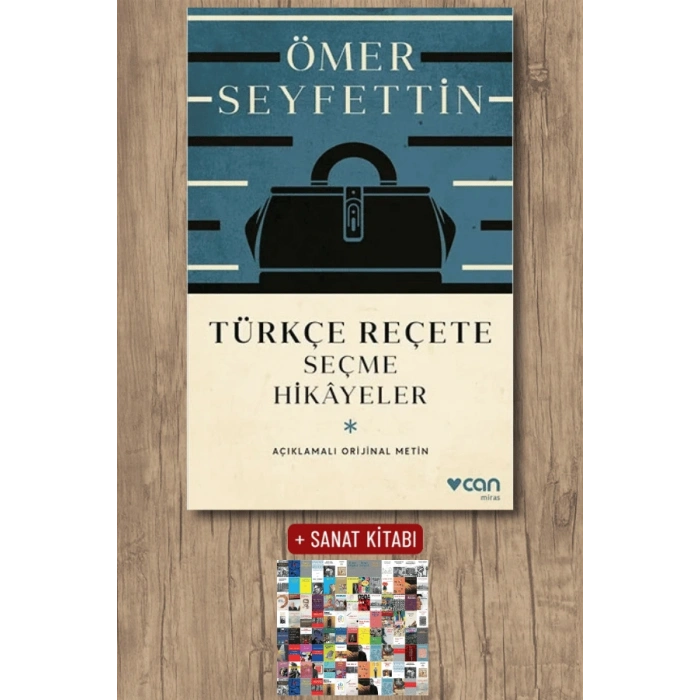Sanat Kitabı + Türkçe Reçete ( Açıklamalı Orijinal Metin ) / Ömer Seyfettin