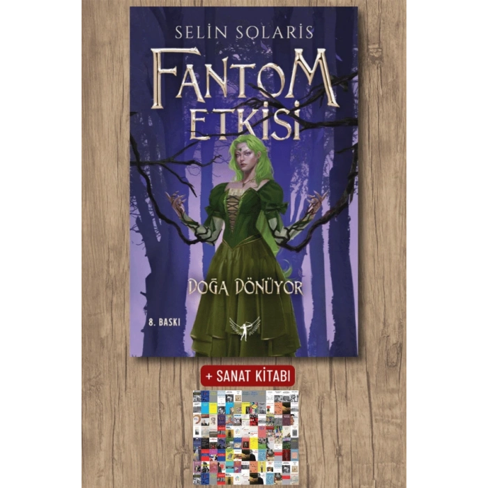 Fantom Etkisi - Doğa Dönüyor (Ciltli) / Selin Solaris + Sanat Kitabı