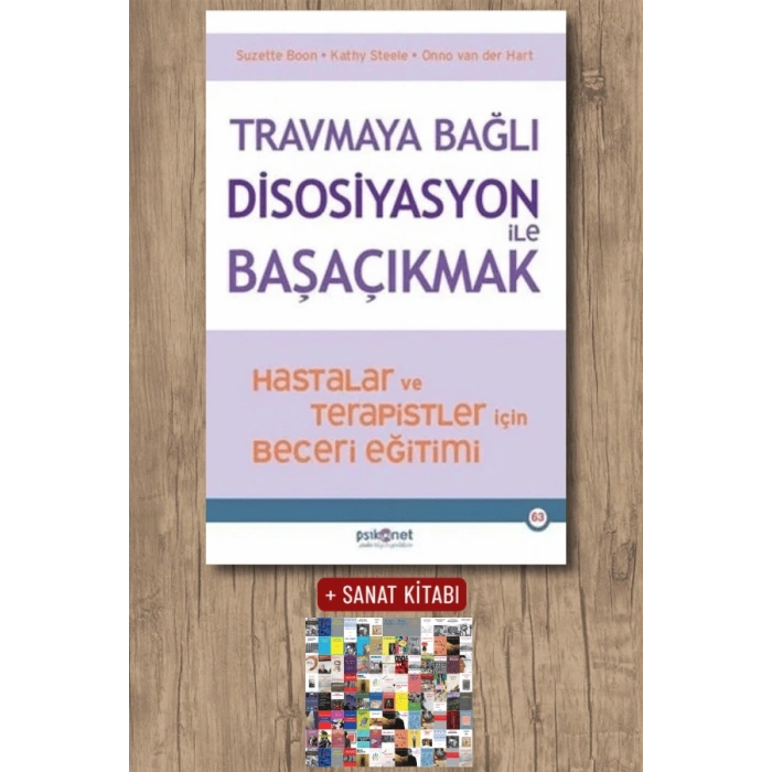 Travmaya Bağlı Disosiyasyon İle Başaçıkmak - Hastalar ve Terapistler İçin Beceri Eğitimi