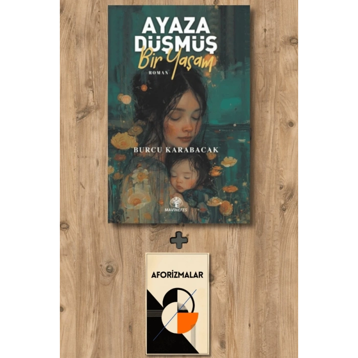 Ayaza Düşmüş Bir Yaşam